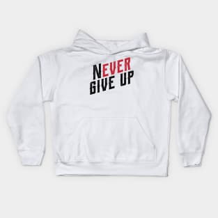 never ever give up Kids Hoodie